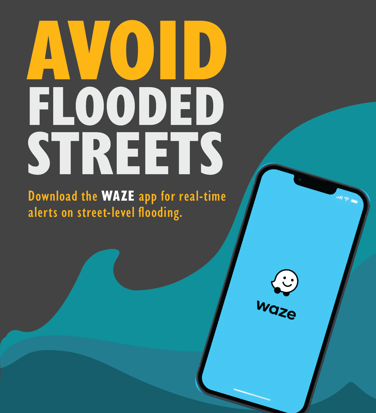 Waze App can help you avoid flooded streets