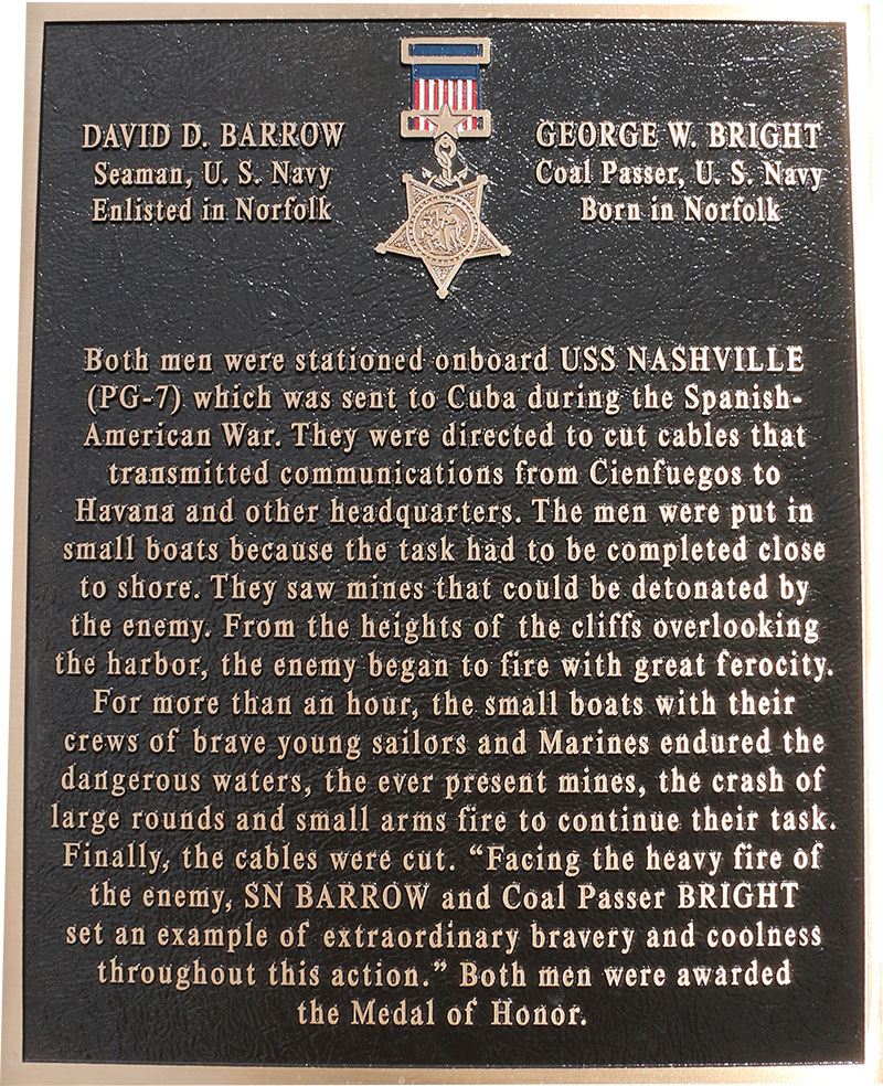 David D. Barrow Seaman, U.S. Navy Enlisted in Norfolk George W Bright Coal Passer, US Navy Born in Norfolk 