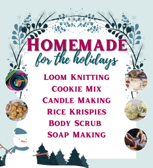wintry graphic ad for Homemade for the Holidays showing pictures of various craft sessions