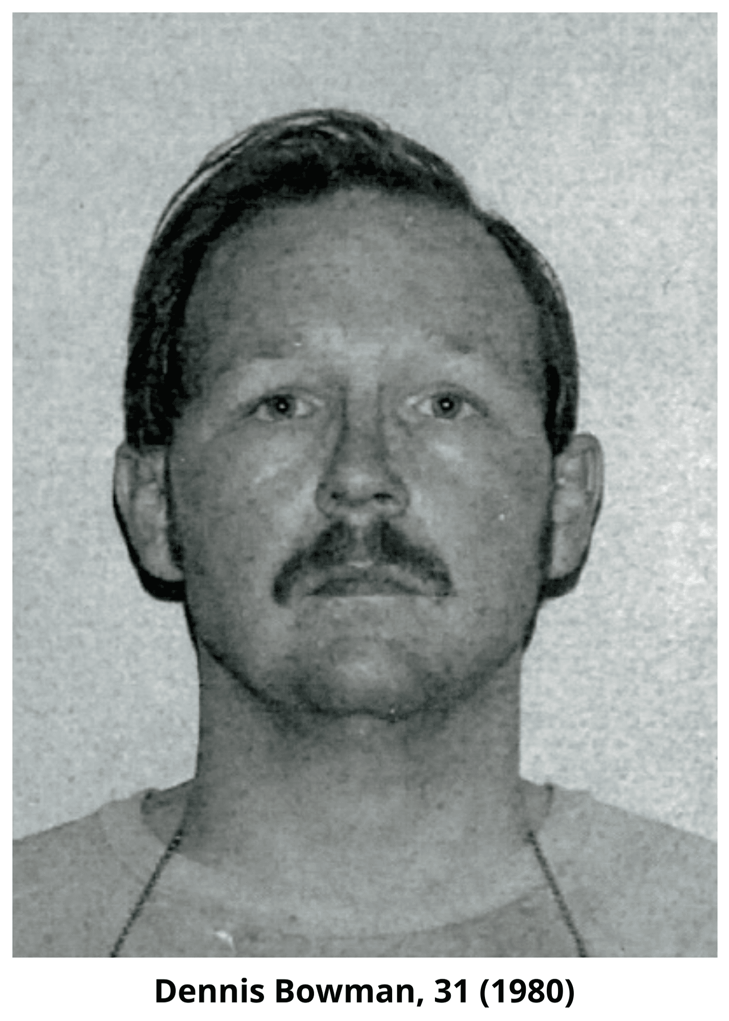 Dennis Bowman, 31 - 1980